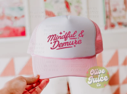 Mindful and Demure Trucker hat